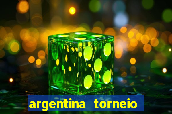 argentina torneio betano tabela